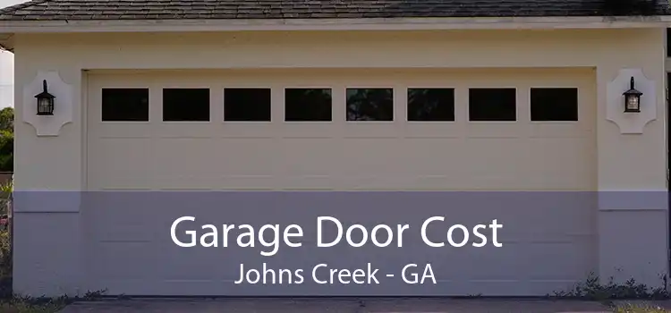 Garage Door Cost Johns Creek - GA