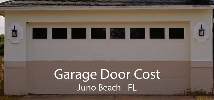 Garage Door Cost Juno Beach - FL
