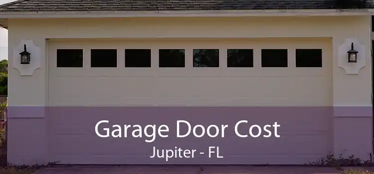 Garage Door Cost Jupiter - FL