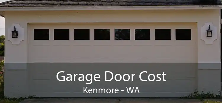 Garage Door Cost Kenmore - WA