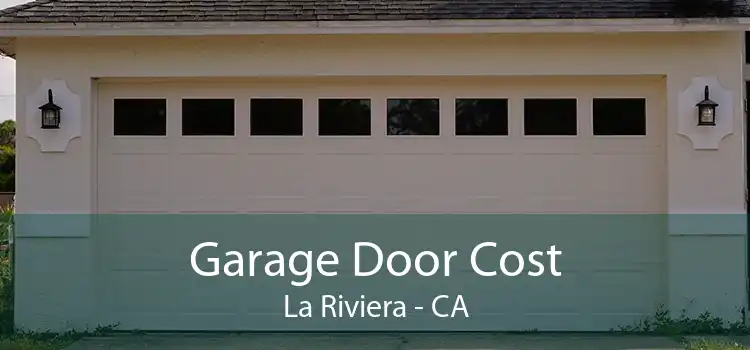 Garage Door Cost La Riviera - CA