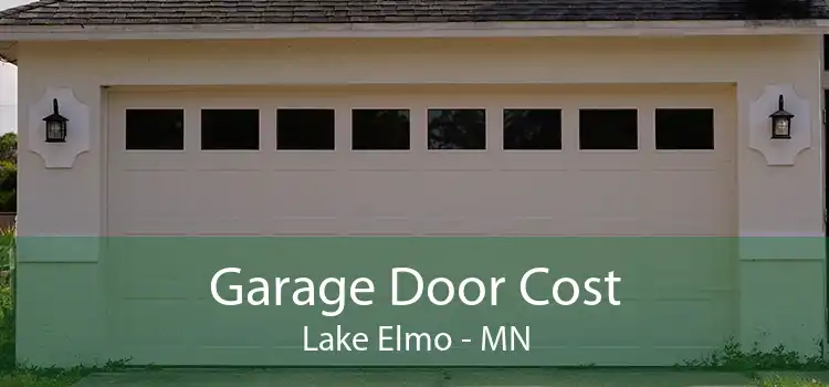 Garage Door Cost Lake Elmo - MN