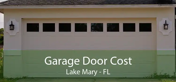 Garage Door Cost Lake Mary - FL