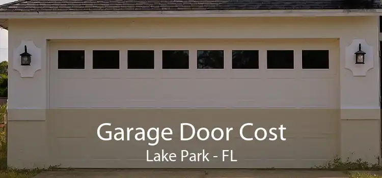Garage Door Cost Lake Park - FL