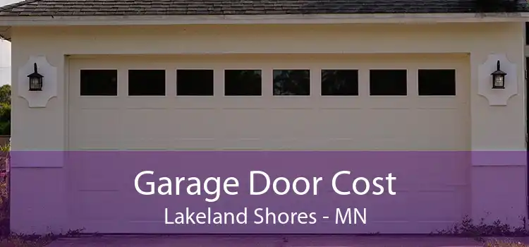 Garage Door Cost Lakeland Shores - MN