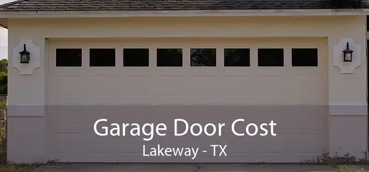 Garage Door Cost Lakeway - TX