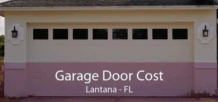 Garage Door Cost Lantana - FL