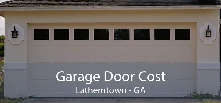 Garage Door Cost Lathemtown - GA