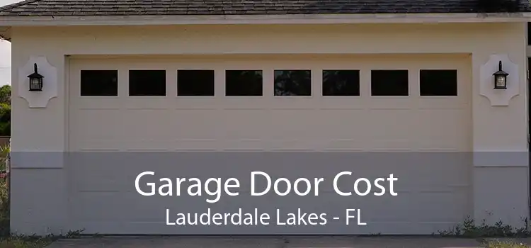 Garage Door Cost Lauderdale Lakes - FL