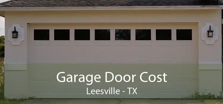 Garage Door Cost Leesville - TX