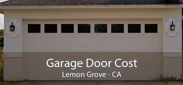 Garage Door Cost Lemon Grove - CA