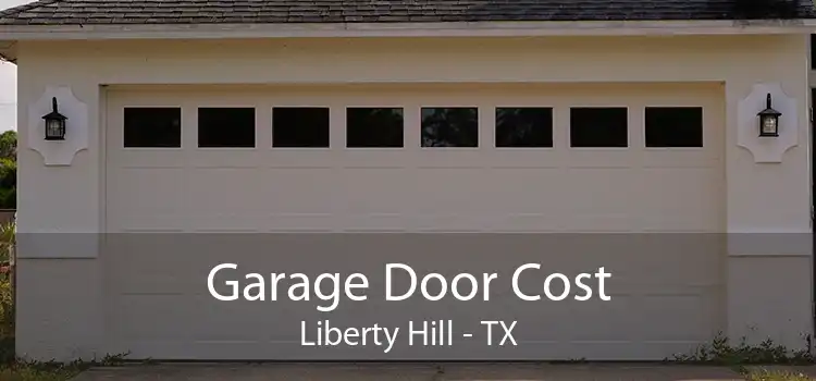 Garage Door Cost Liberty Hill - TX