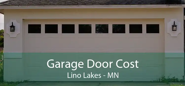 Garage Door Cost Lino Lakes - MN