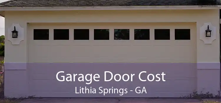 Garage Door Cost Lithia Springs - GA