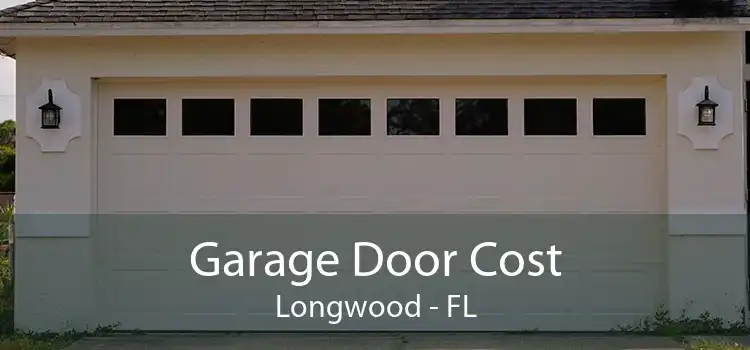 Garage Door Cost Longwood - FL