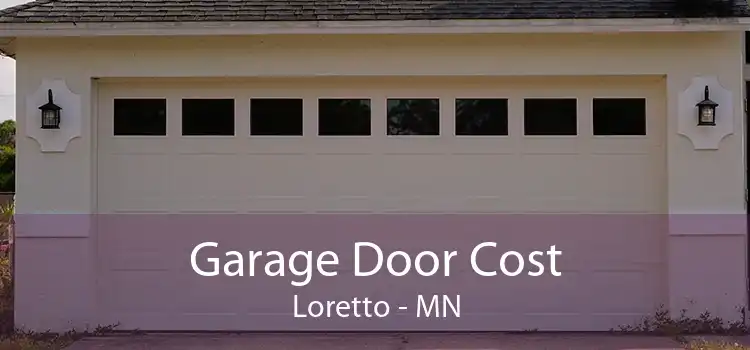 Garage Door Cost Loretto - MN