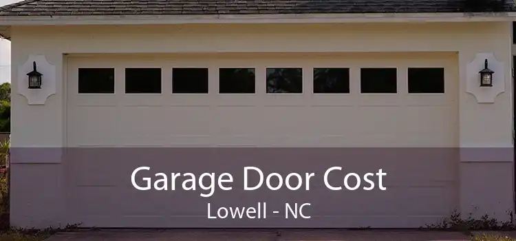 Garage Door Cost Lowell - NC