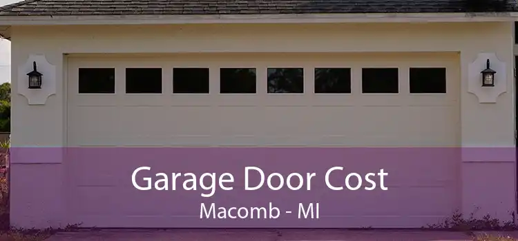 Garage Door Cost Macomb - MI