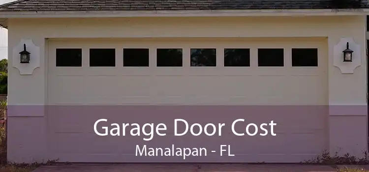 Garage Door Cost Manalapan - FL