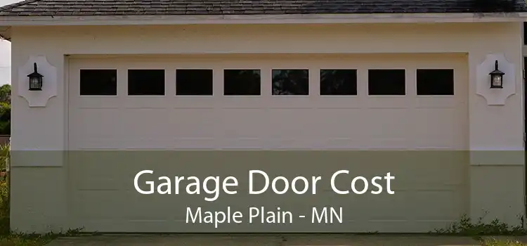 Garage Door Cost Maple Plain - MN
