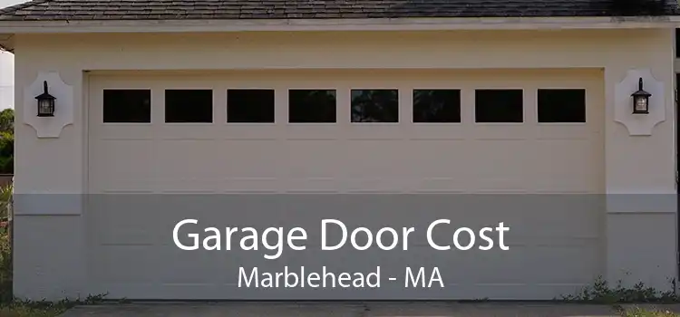 Garage Door Cost Marblehead - MA