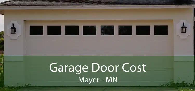 Garage Door Cost Mayer - MN