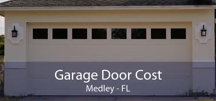 Garage Door Cost Medley - FL