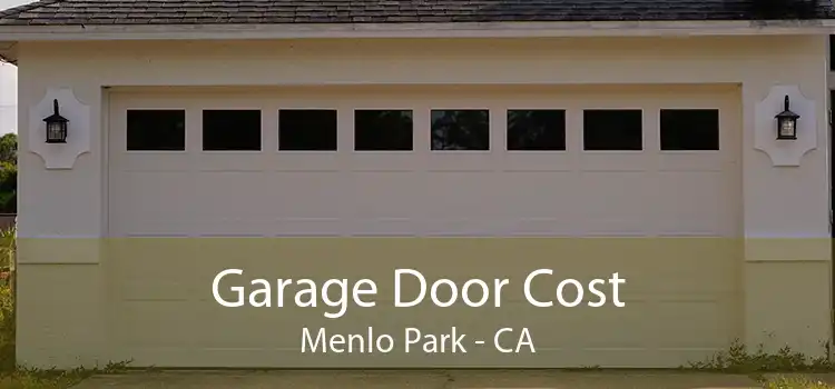 Garage Door Cost Menlo Park - CA