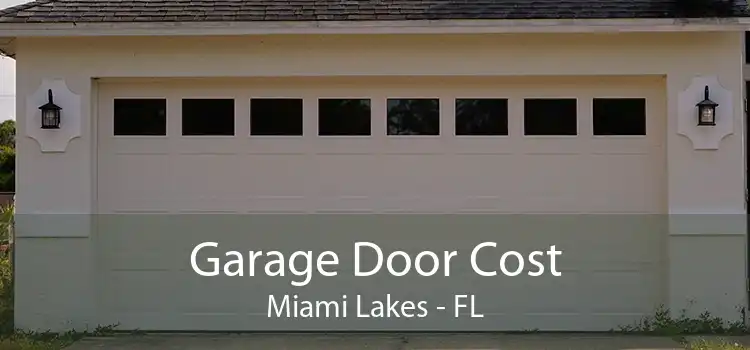 Garage Door Cost Miami Lakes - FL
