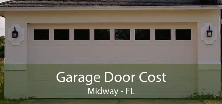 Garage Door Cost Midway - FL