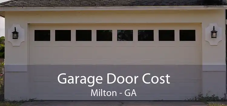 Garage Door Cost Milton - GA