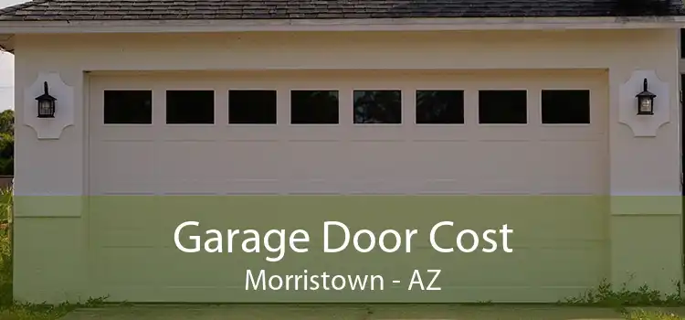 Garage Door Cost Morristown - AZ