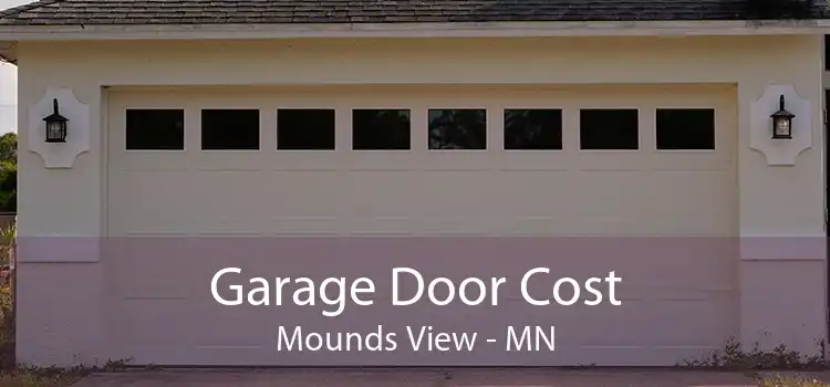 Garage Door Cost Mounds View - MN