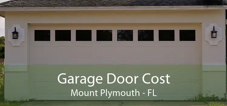 Garage Door Cost Mount Plymouth - FL