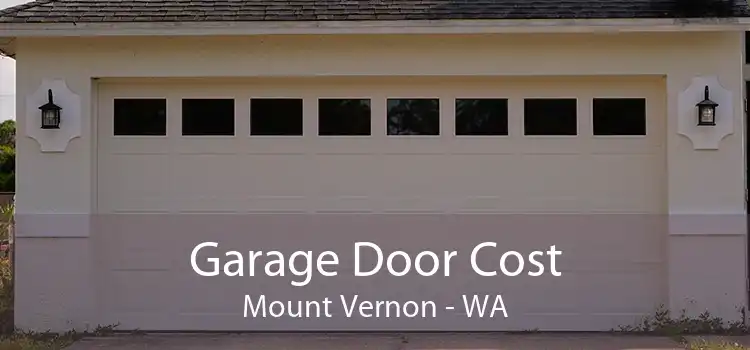 Garage Door Cost Mount Vernon - WA