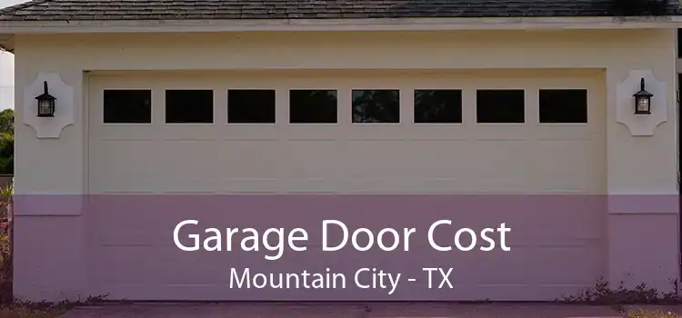 Garage Door Cost Mountain City - TX