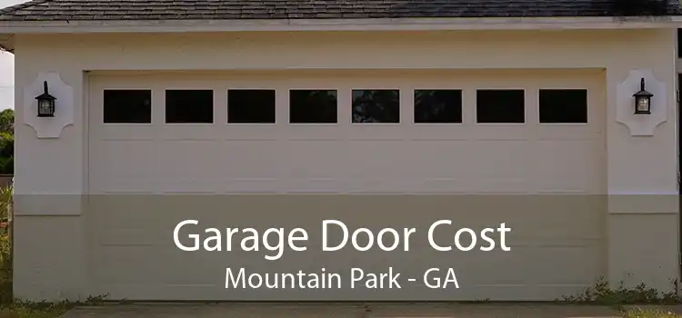 Garage Door Cost Mountain Park - GA
