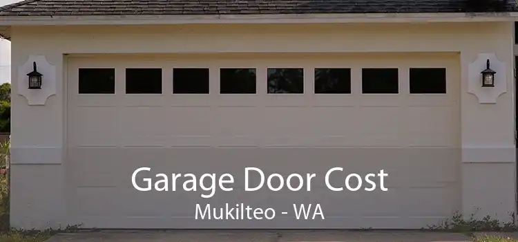 Garage Door Cost Mukilteo - WA