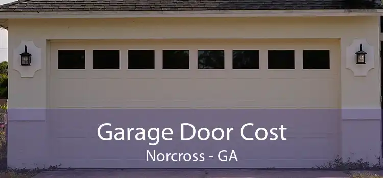 Garage Door Cost Norcross - GA