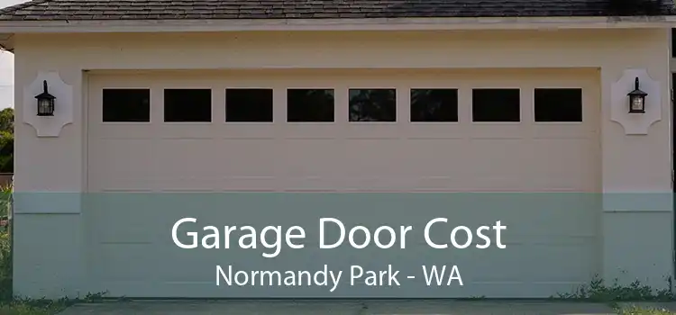 Garage Door Cost Normandy Park - WA