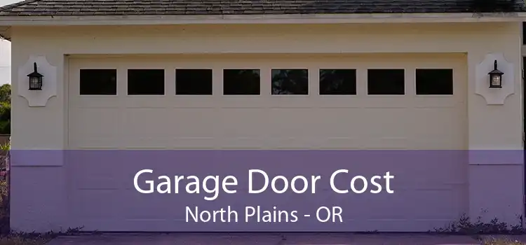 Garage Door Cost North Plains - OR