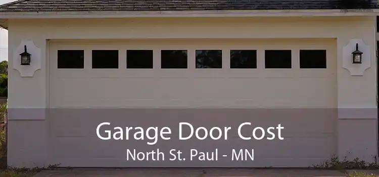 Garage Door Cost North St. Paul - MN