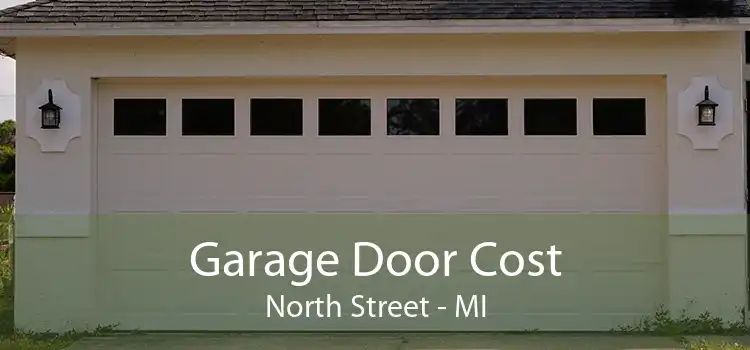 Garage Door Cost North Street - MI