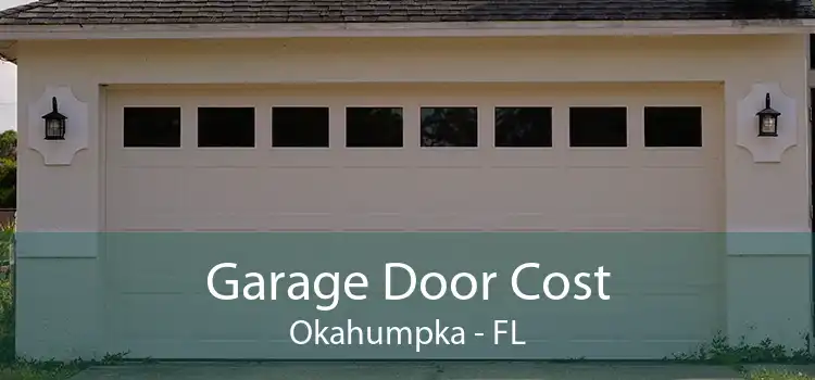 Garage Door Cost Okahumpka - FL