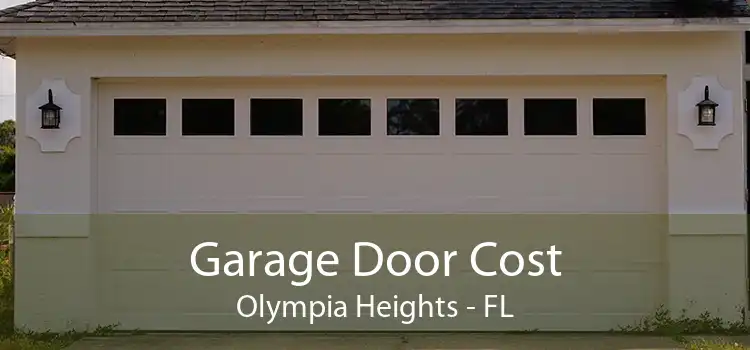 Garage Door Cost Olympia Heights - FL