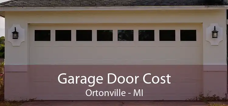 Garage Door Cost Ortonville - MI