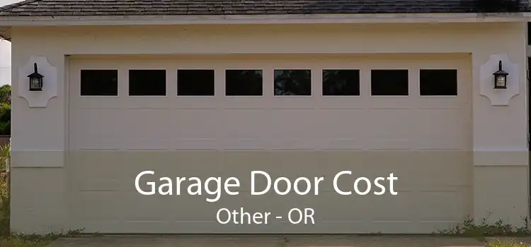 Garage Door Cost Other - OR