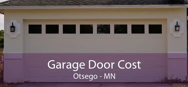 Garage Door Cost Otsego - MN