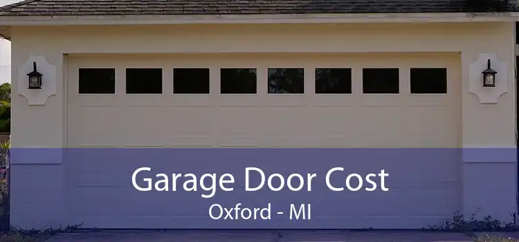 Garage Door Cost Oxford - MI