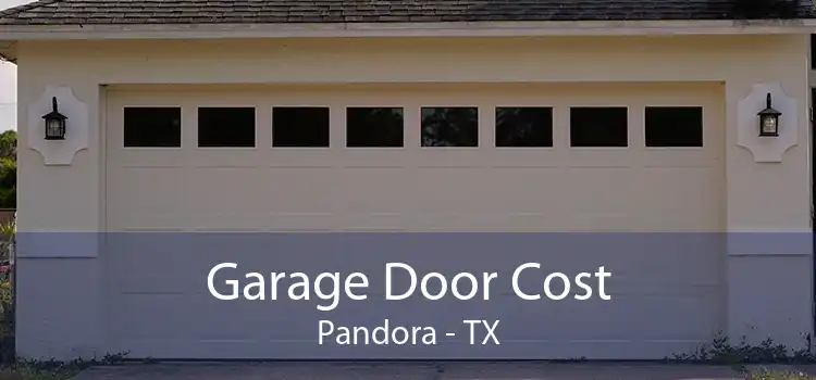 Garage Door Cost Pandora - TX
